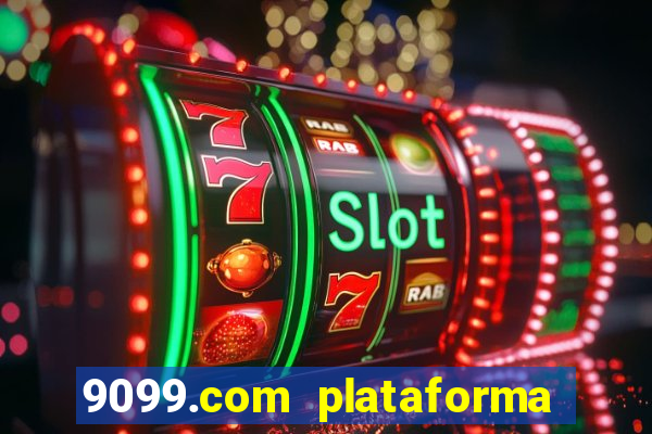 9099.com plataforma de jogos